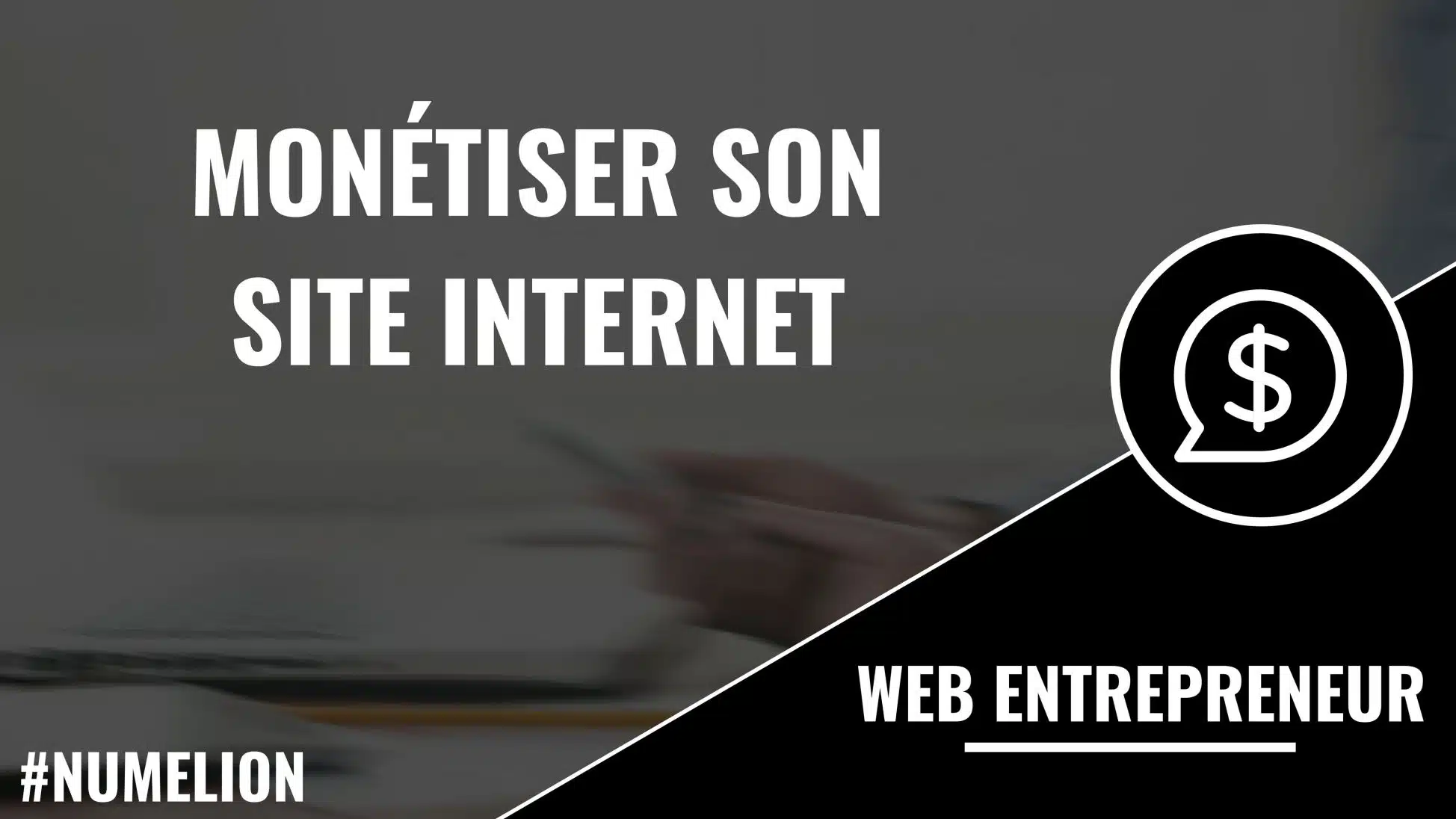 Rentabiliser son site Web – Gagner de l’argent sur Internet